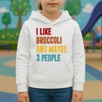 I Like Broccoli And Maybe 3 People Funny Kids Hoodie thumb 3
