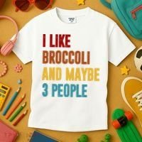 I Like Broccoli And Maybe 3 People Funny Kids T-Shirt thumb 3