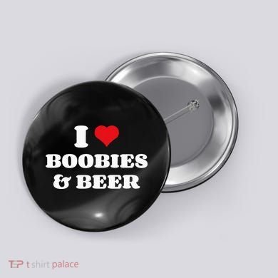 I Love Boobies And Beer Funny Humorous Button
