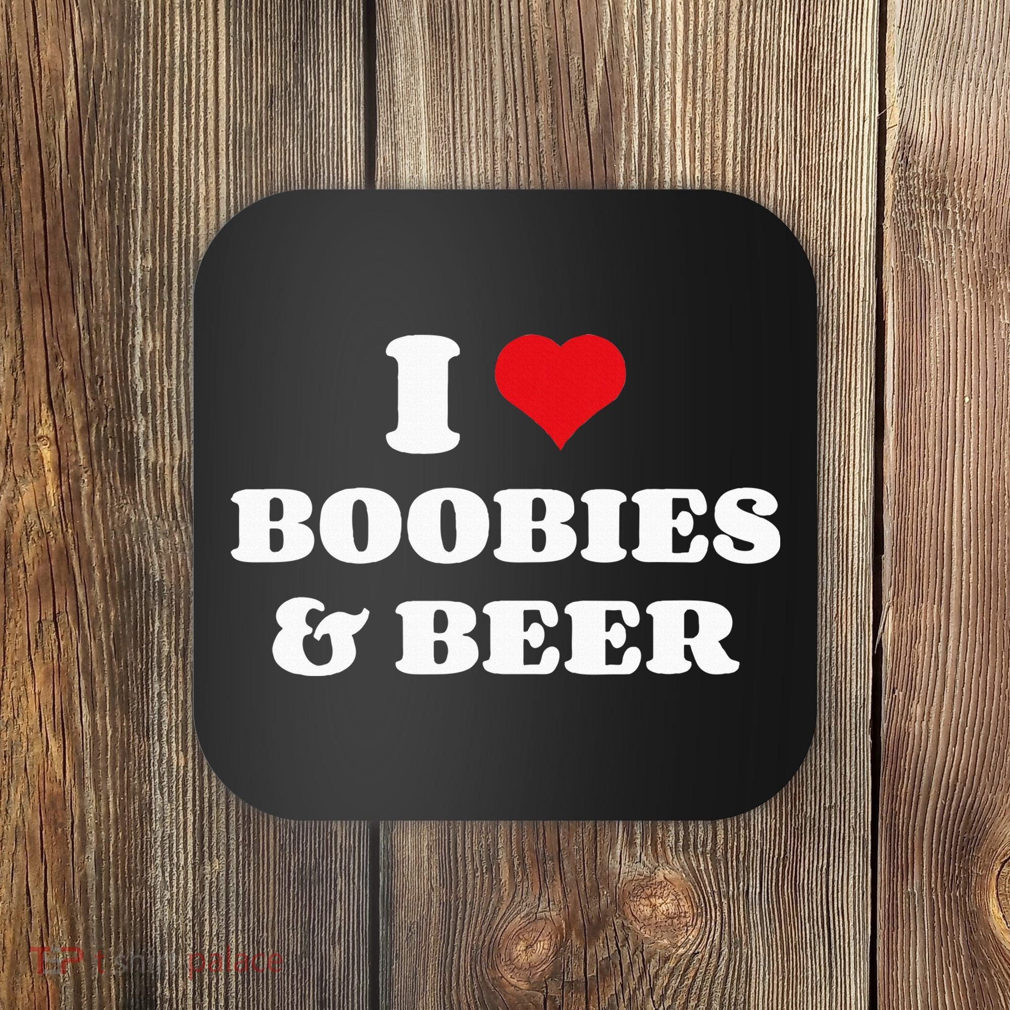 I Love Boobies And Beer Funny Humorous Coaster