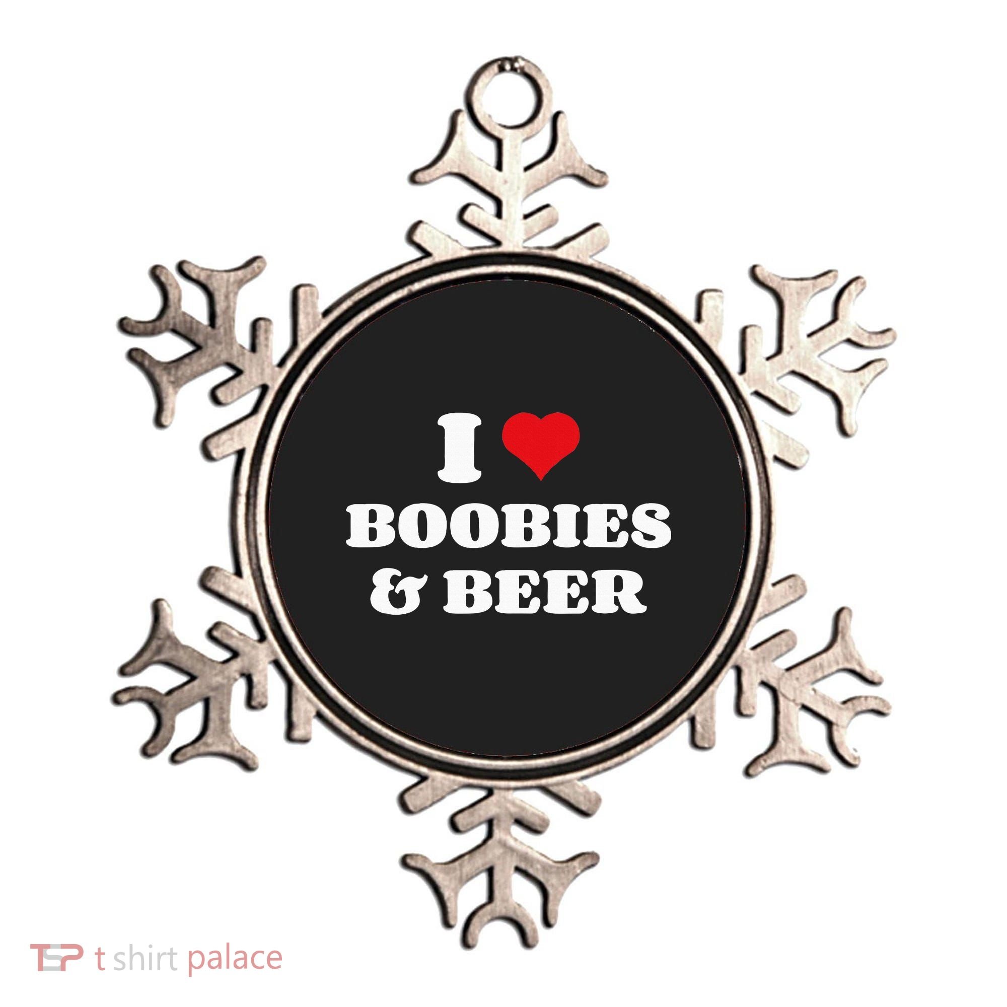I Love Boobies And Beer Funny Humorous Ornament