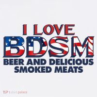 I Love BDSM Beers And Delicious Smoked Meats 4th Of July T-Shirt thumb 7