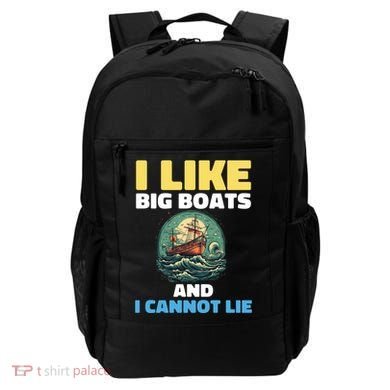 I Like Big Boats And I Cannot Lie Cool Gift Backpack