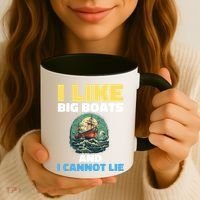 I Like Big Boats And I Cannot Lie Cool Gift Coffee Mug thumb 3