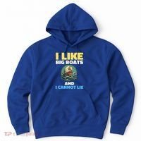 I Like Big Boats And I Cannot Lie Cool Gift Hoodie thumb 0