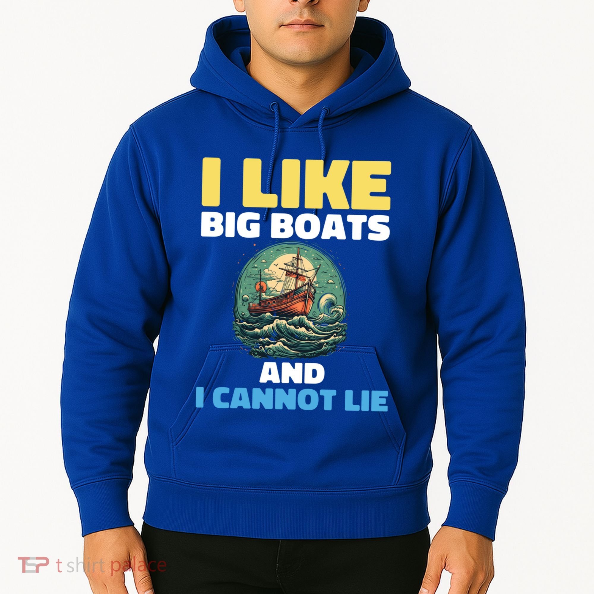I Like Big Boats And I Cannot Lie Cool Gift Hoodie