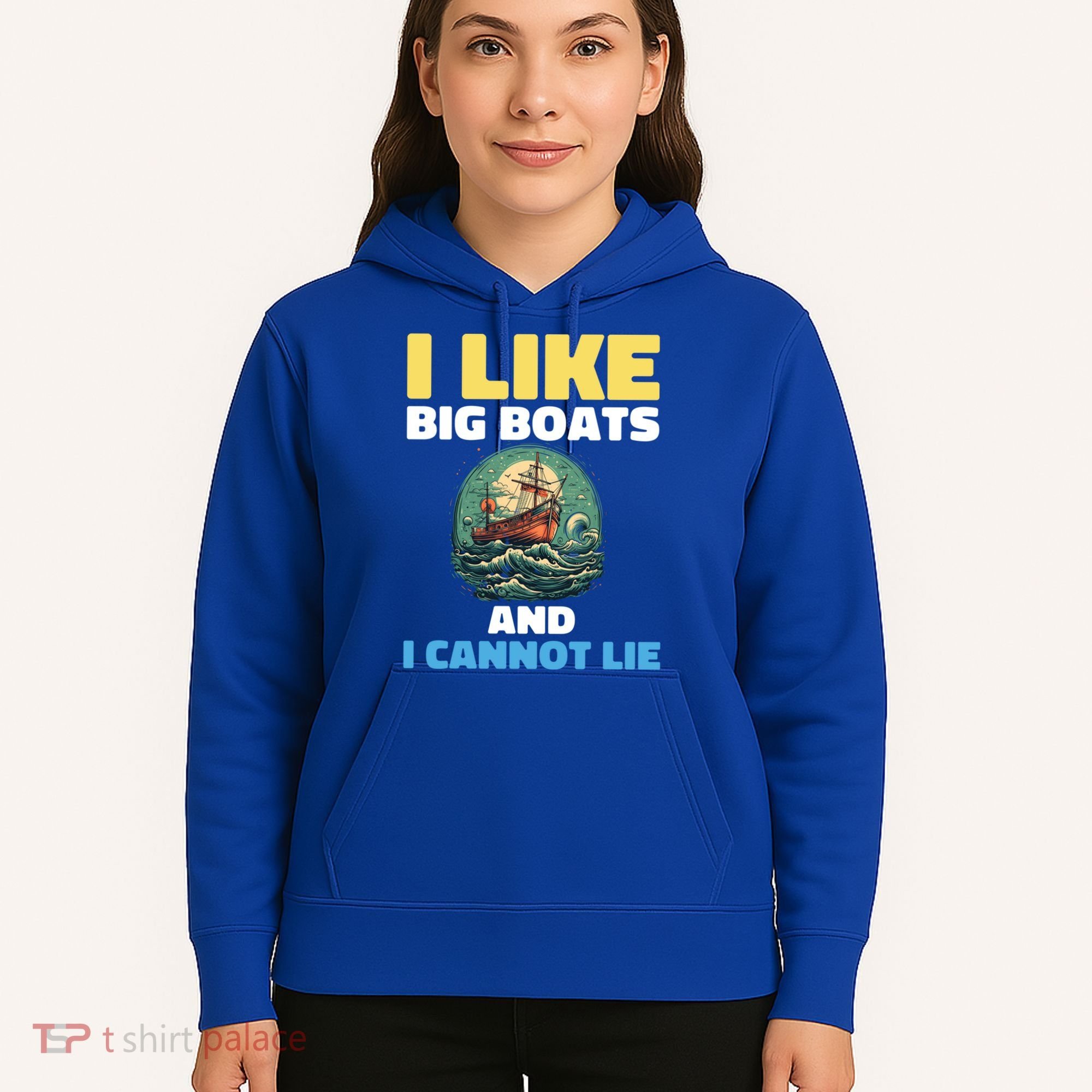 I Like Big Boats And I Cannot Lie Cool Gift Hoodie