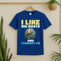 I Like Big Boats And I Cannot Lie Cool Gift T-Shirt thumb 2