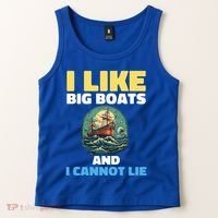 I Like Big Boats And I Cannot Lie Cool Gift Tank Top thumb 2