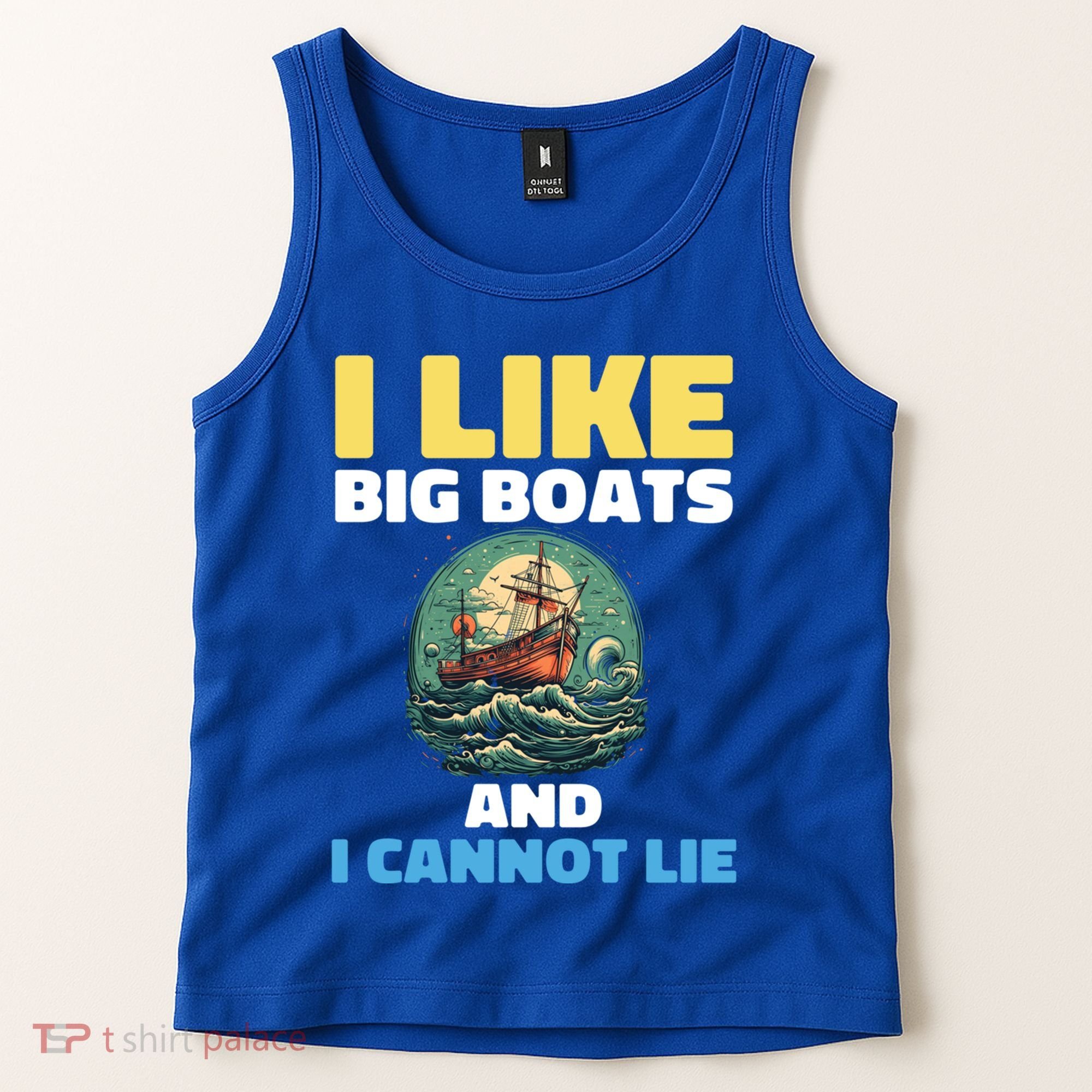 I Like Big Boats And I Cannot Lie Cool Gift Tank Top