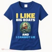 I Like Big Boats And I Cannot Lie Cool Gift Women's T-Shirt thumb 0