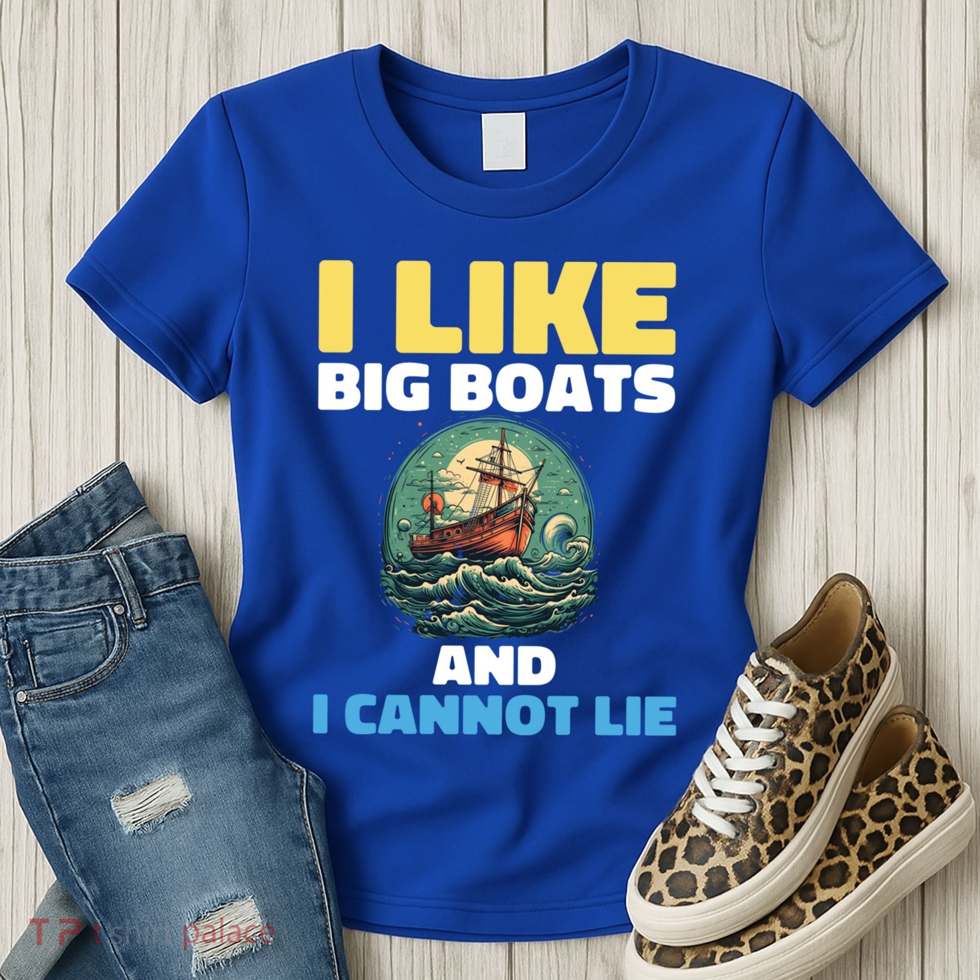 I Like Big Boats And I Cannot Lie Cool Gift Women's T-Shirt