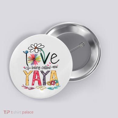 I Love Being Called Yaya Sunflower Mother's Day Button