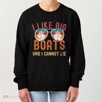 I Like Big Boats And I Cannot Lie Yacht Boating Funny Cruise Women's Sweatshirt thumb 0