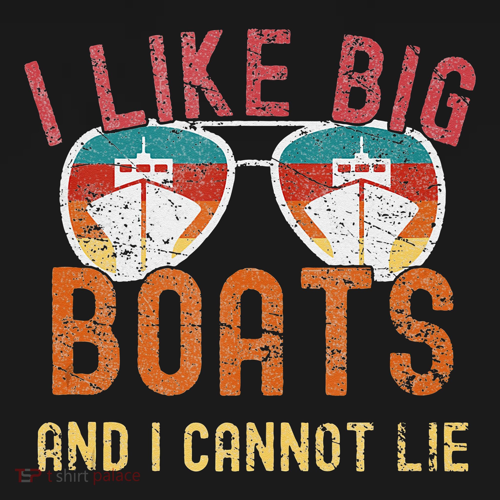 I Like Big Boats And I Cannot Lie Yacht Boating Funny Cruise Long Sleeve Shirt