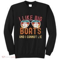 I Like Big Boats And I Cannot Lie Yacht Boating Funny Cruise Sweatshirt thumb 0