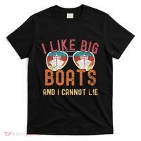 I Like Big Boats And I Cannot Lie Yacht Boating Funny Cruise T-Shirt thumb 0