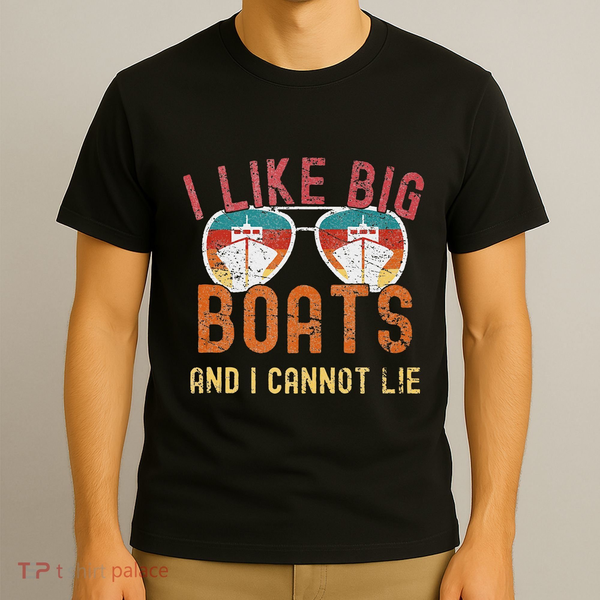 I Like Big Boats And I Cannot Lie Yacht Boating Funny Cruise T-Shirt