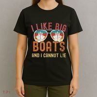 I Like Big Boats And I Cannot Lie Yacht Boating Funny Cruise T-Shirt thumb 4