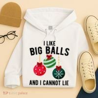 I Like Big Balls And I Cannot Lie Funny Christmas Hoodie thumb 4