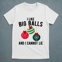 I Like Big Balls And I Cannot Lie Funny Christmas T-Shirt thumb 5