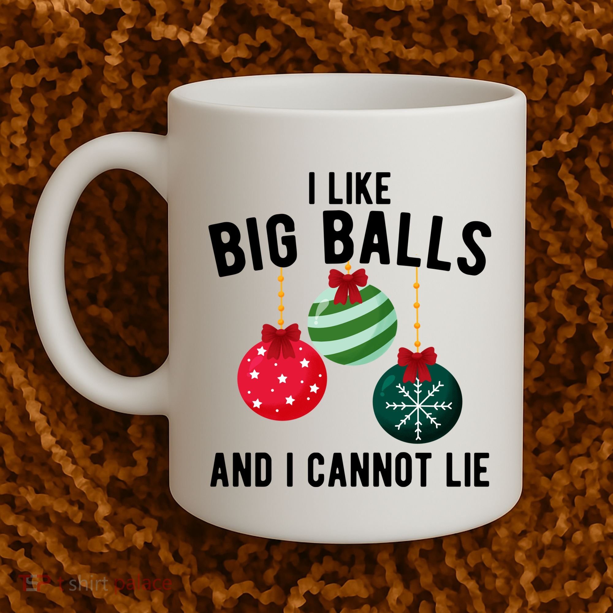 I Like Big Balls And I Cannot Lie Funny Christmas Coffee Mug