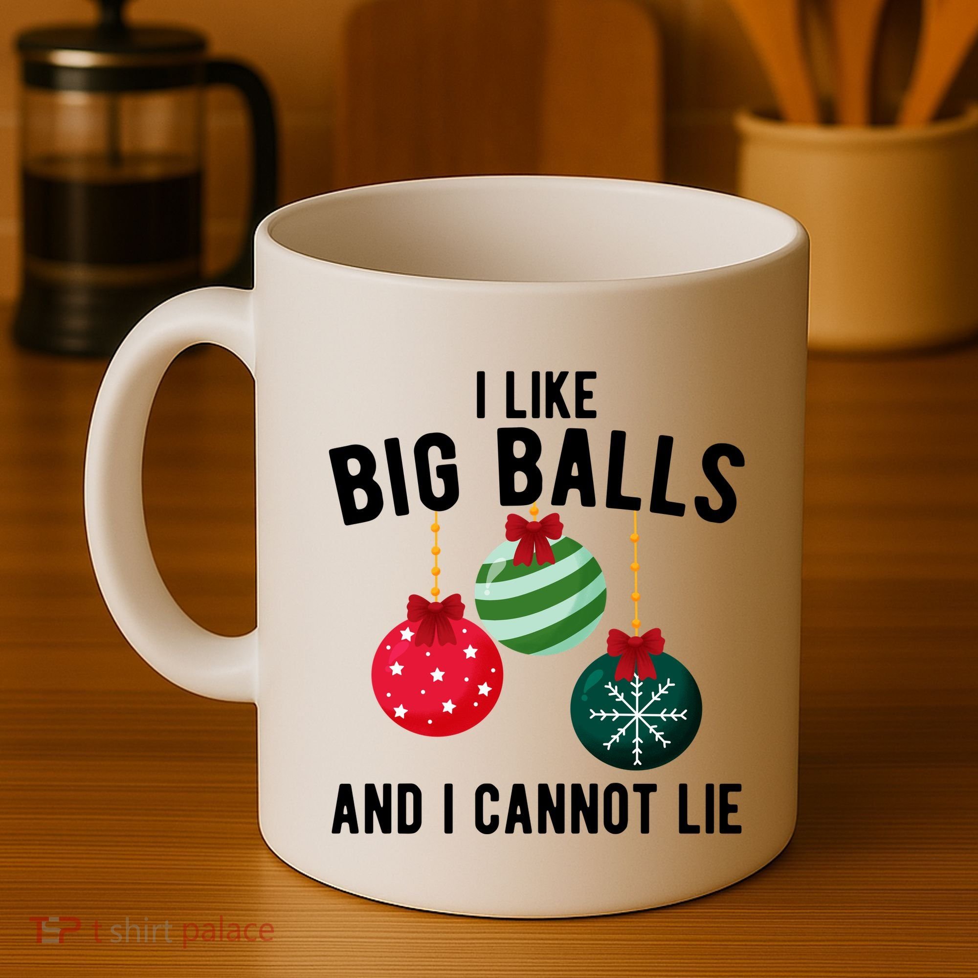 I Like Big Balls And I Cannot Lie Funny Christmas Coffee Mug