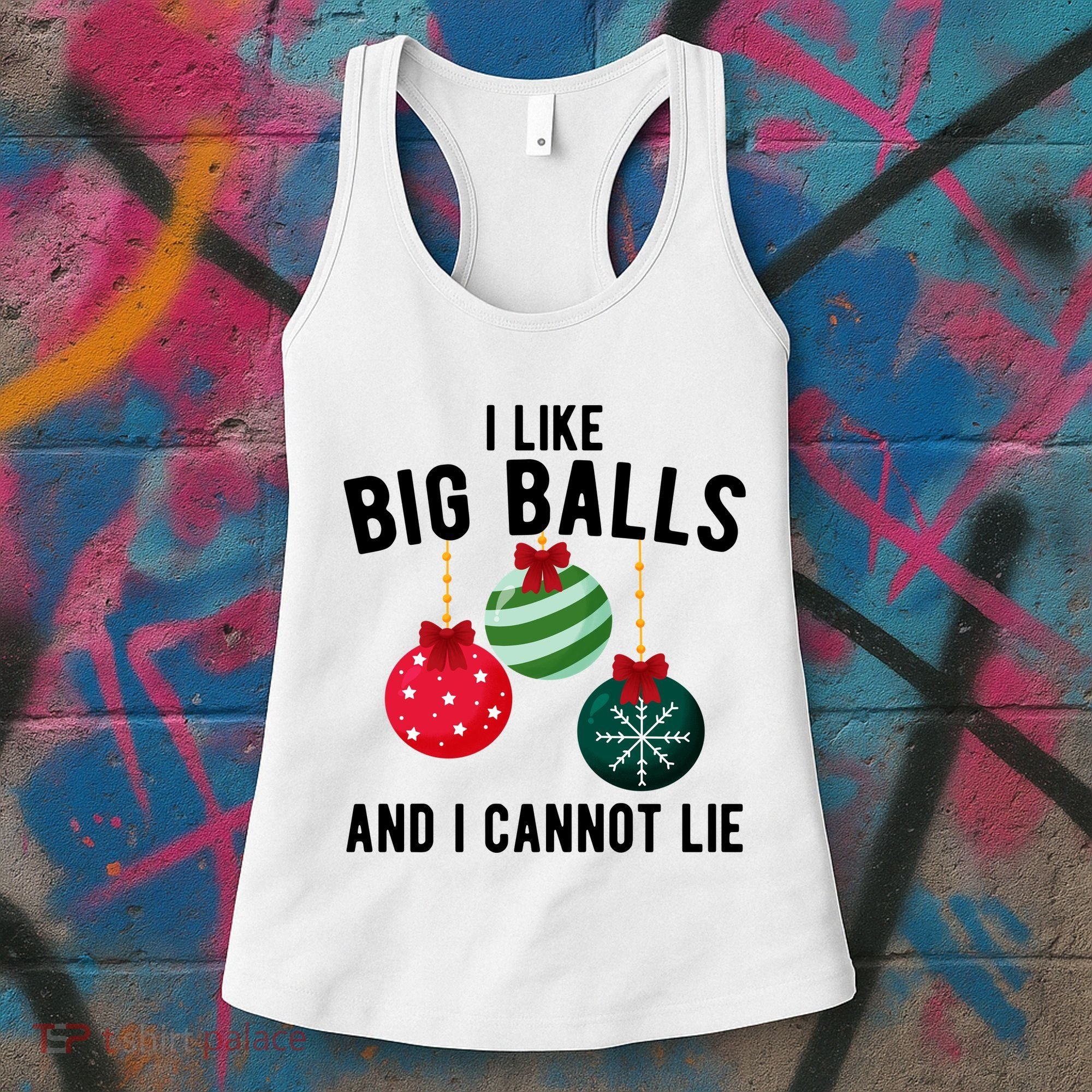 I Like Big Balls And I Cannot Lie Funny Christmas Women's Tank Top