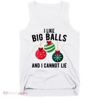 I Like Big Balls And I Cannot Lie Funny Christmas Tank Top thumb 0
