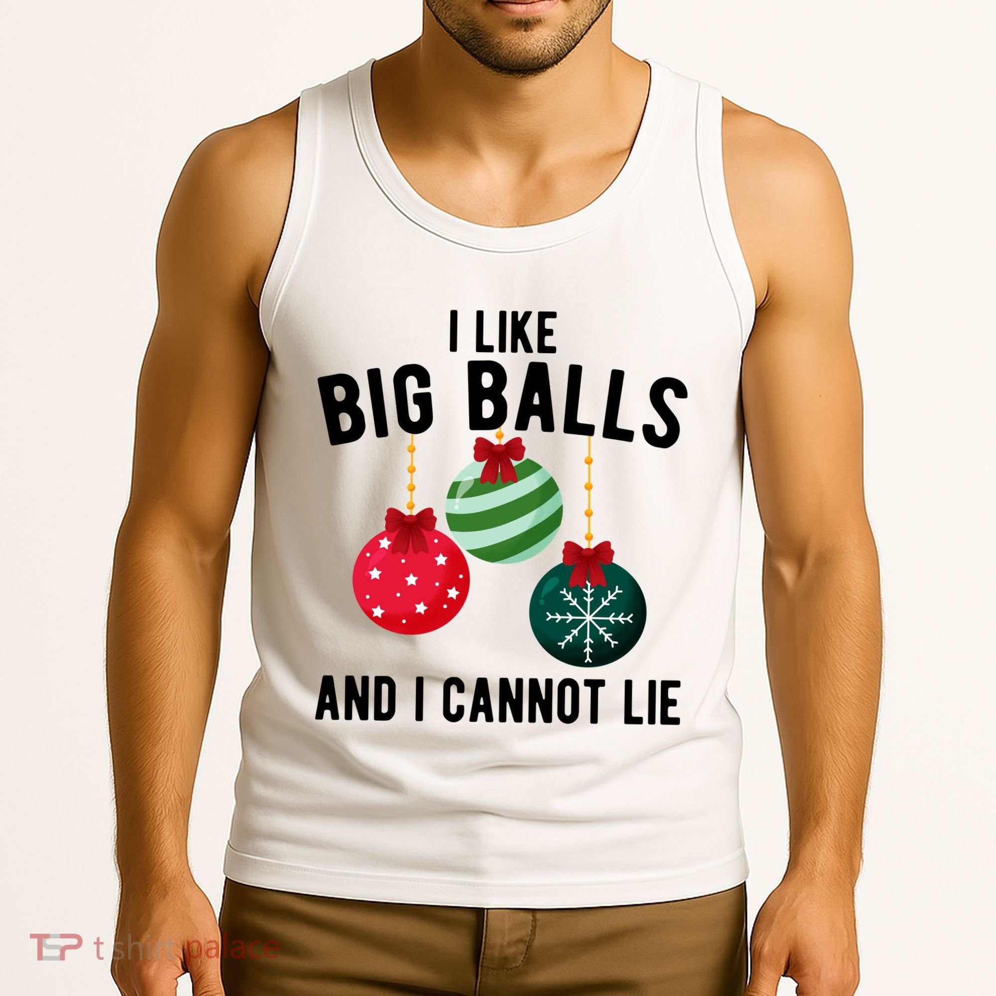 I Like Big Balls And I Cannot Lie Funny Christmas Tank Top