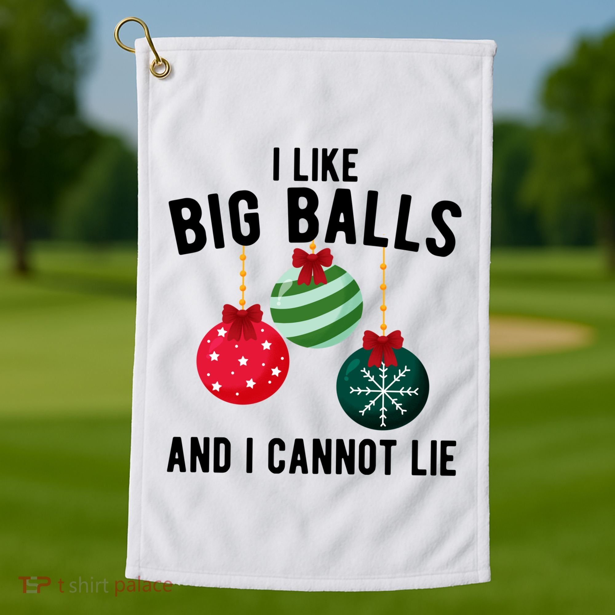 I Like Big Balls And I Cannot Lie Funny Christmas Golf Towel