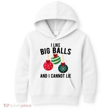 I Like Big Balls And I Cannot Lie Funny Christmas Kids Hoodie