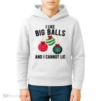 I Like Big Balls And I Cannot Lie Funny Christmas Kids Hoodie thumb 4