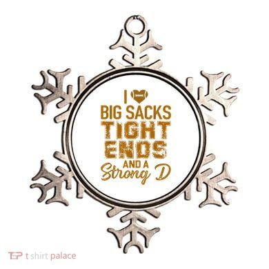 I Love Big Sacks Tight Ends And A Strong D Funny Football Ornament