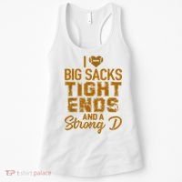 I Love Big Sacks Tight Ends And A Strong D Funny Football Women's Tank Top thumb 0