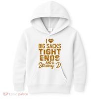 I Love Big Sacks Tight Ends And A Strong D Funny Football Kids Hoodie thumb 0