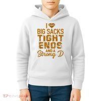 I Love Big Sacks Tight Ends And A Strong D Funny Football Kids Hoodie thumb 4