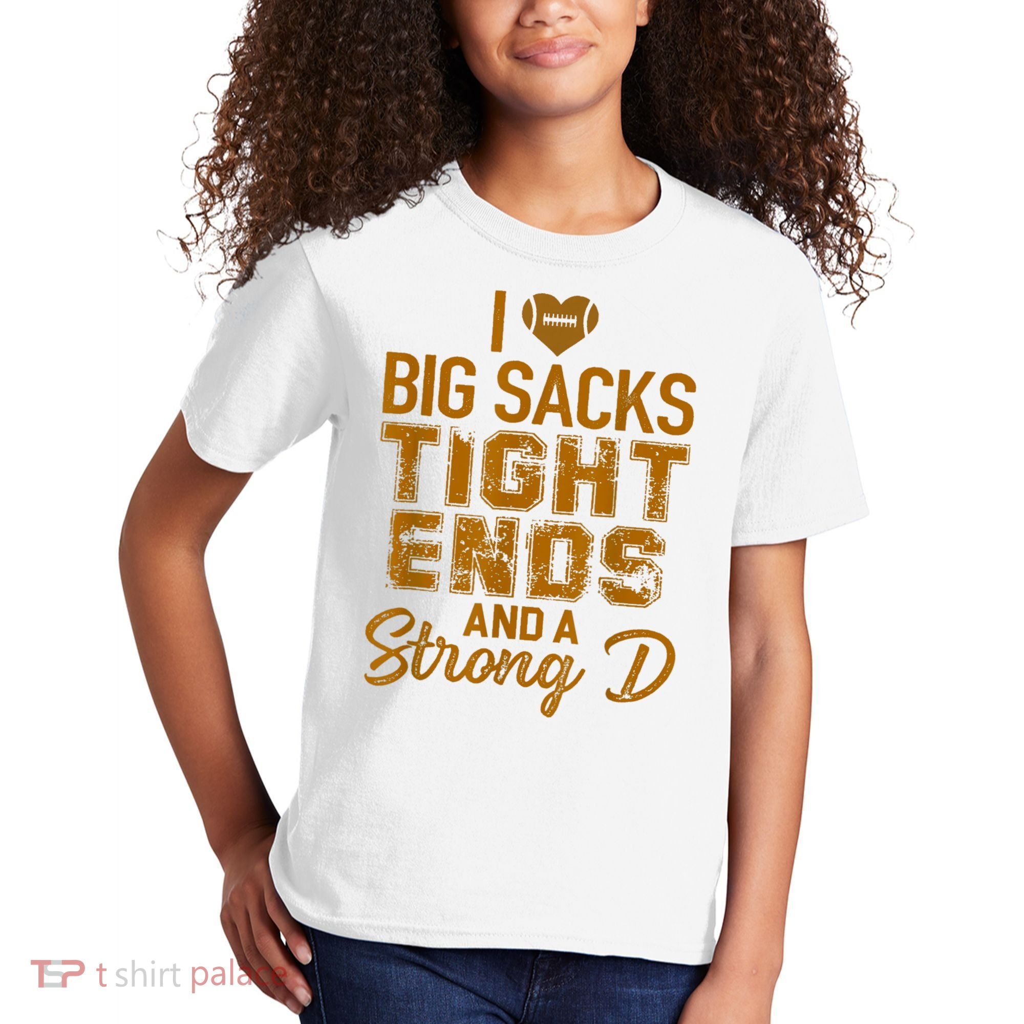 I Love Big Sacks Tight Ends And A Strong D Funny Football Kids T-Shirt
