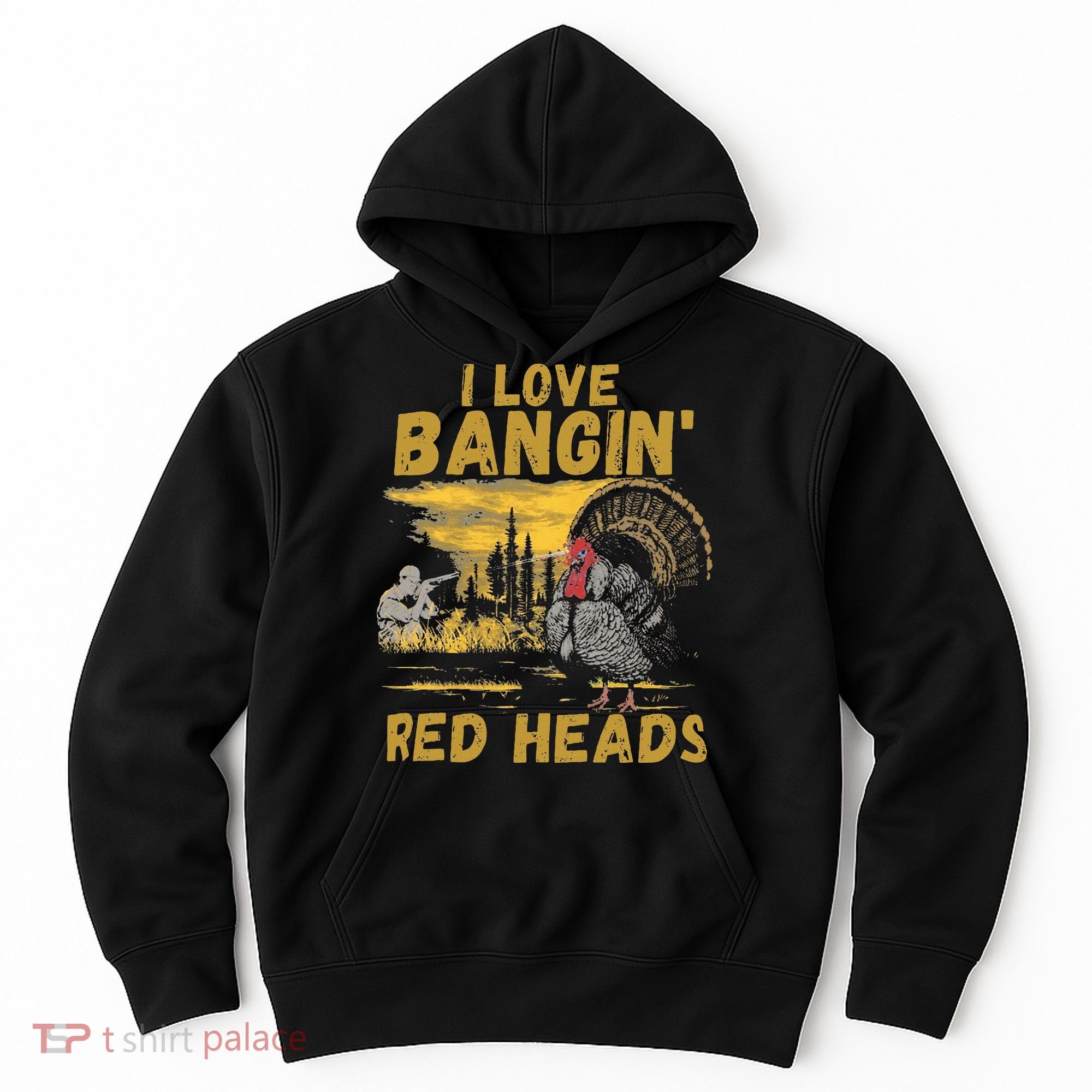 I Love Bangin Red Heads Funny Hunting Hoodie