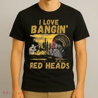 I Love Bangin Red Heads Funny Hunting T-Shirt thumb 3