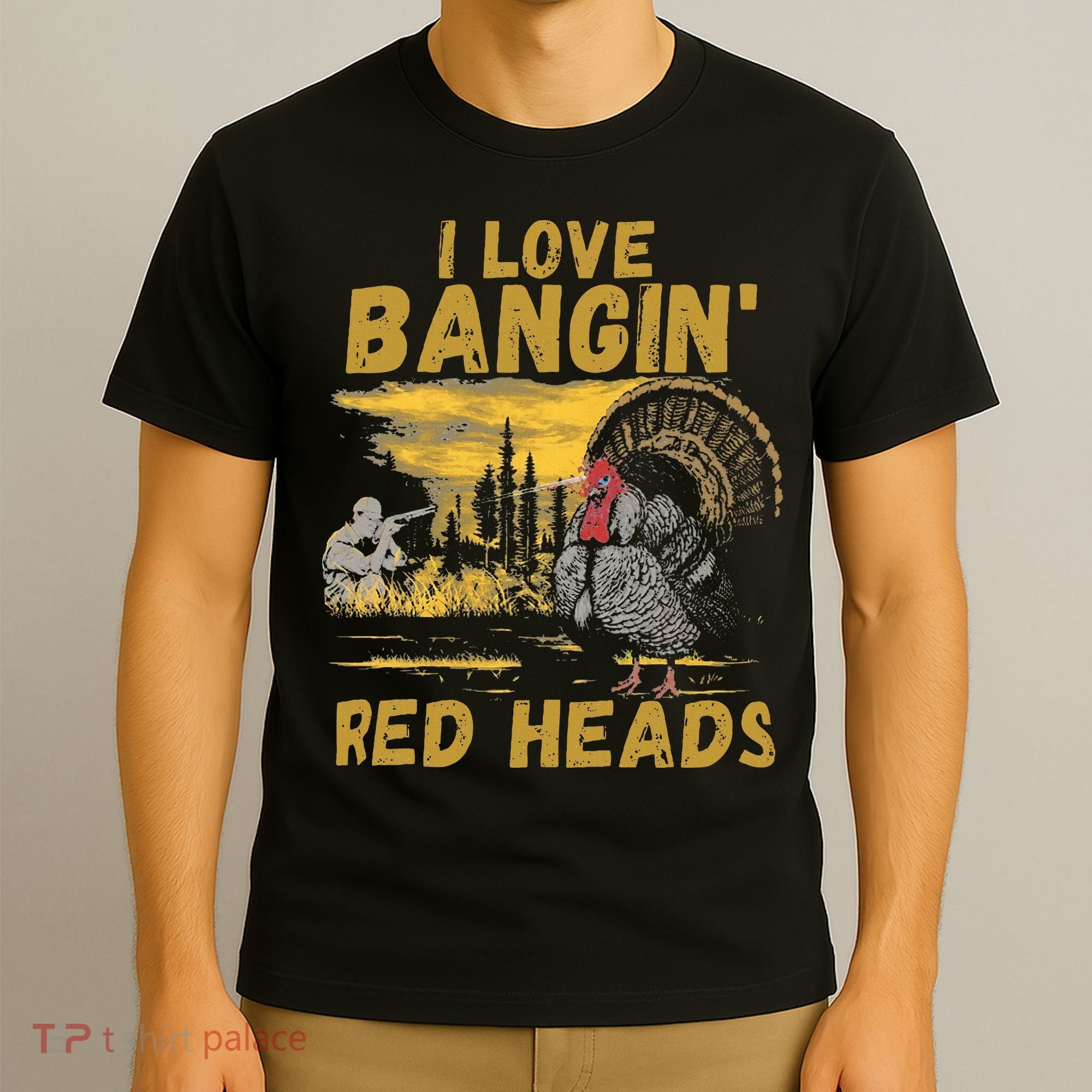 I Love Bangin Red Heads Funny Hunting T-Shirt