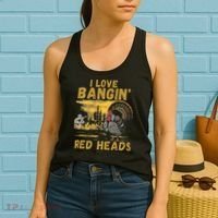 I Love Bangin Red Heads Funny Hunting Women's Tank Top thumb 2