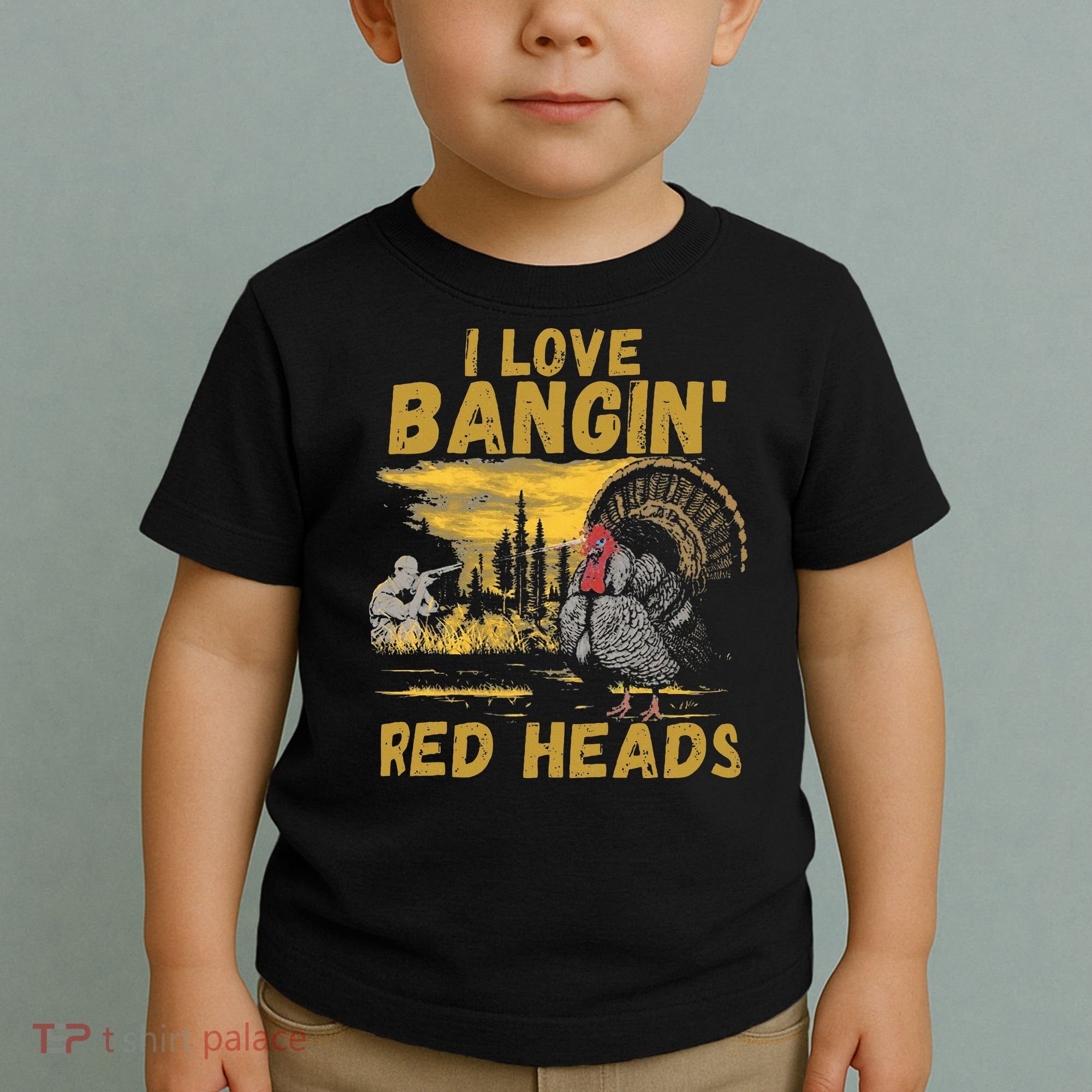 I Love Bangin Red Heads Funny Hunting Toddler T-Shirt