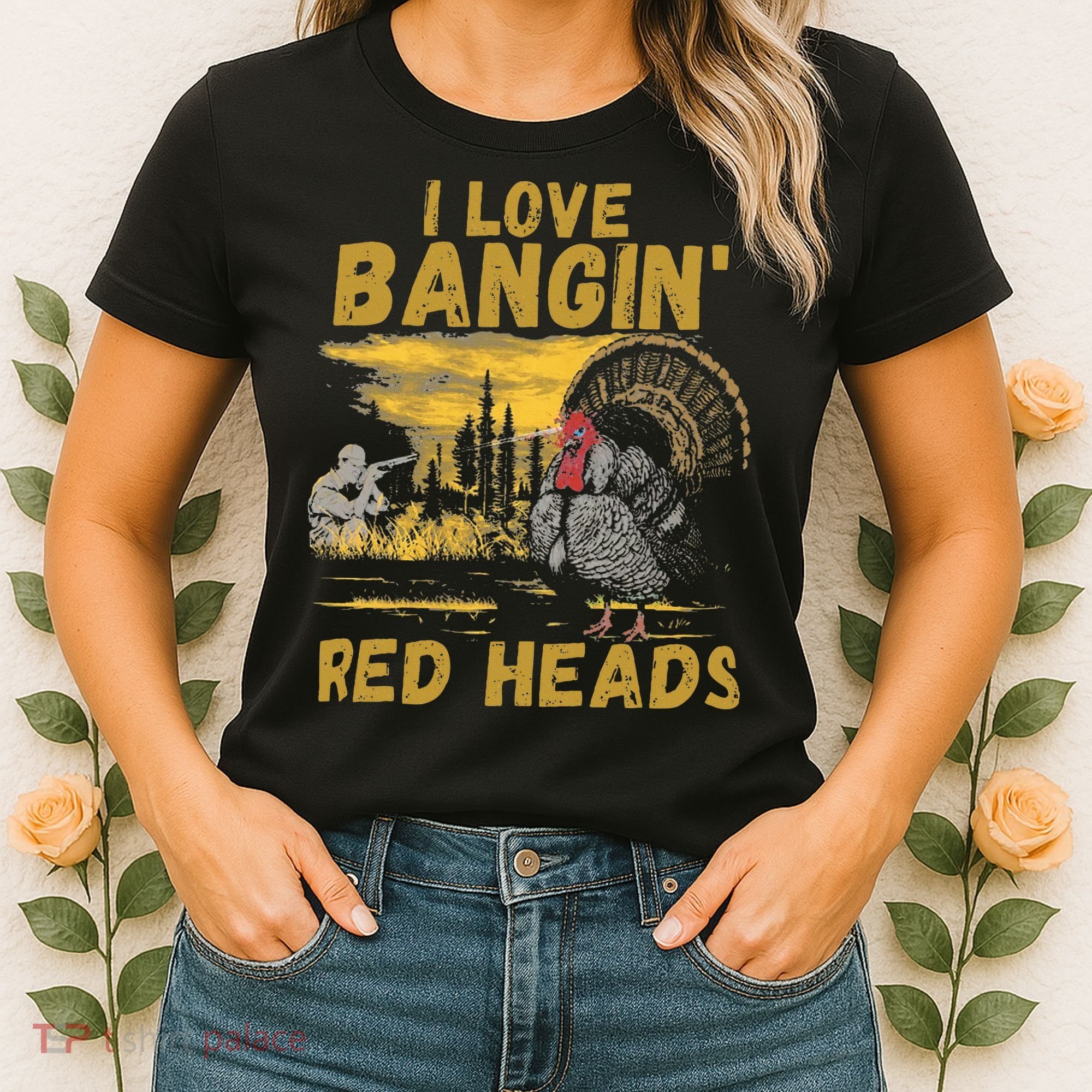 I Love Bangin Red Heads Funny Hunting Women's T-Shirt