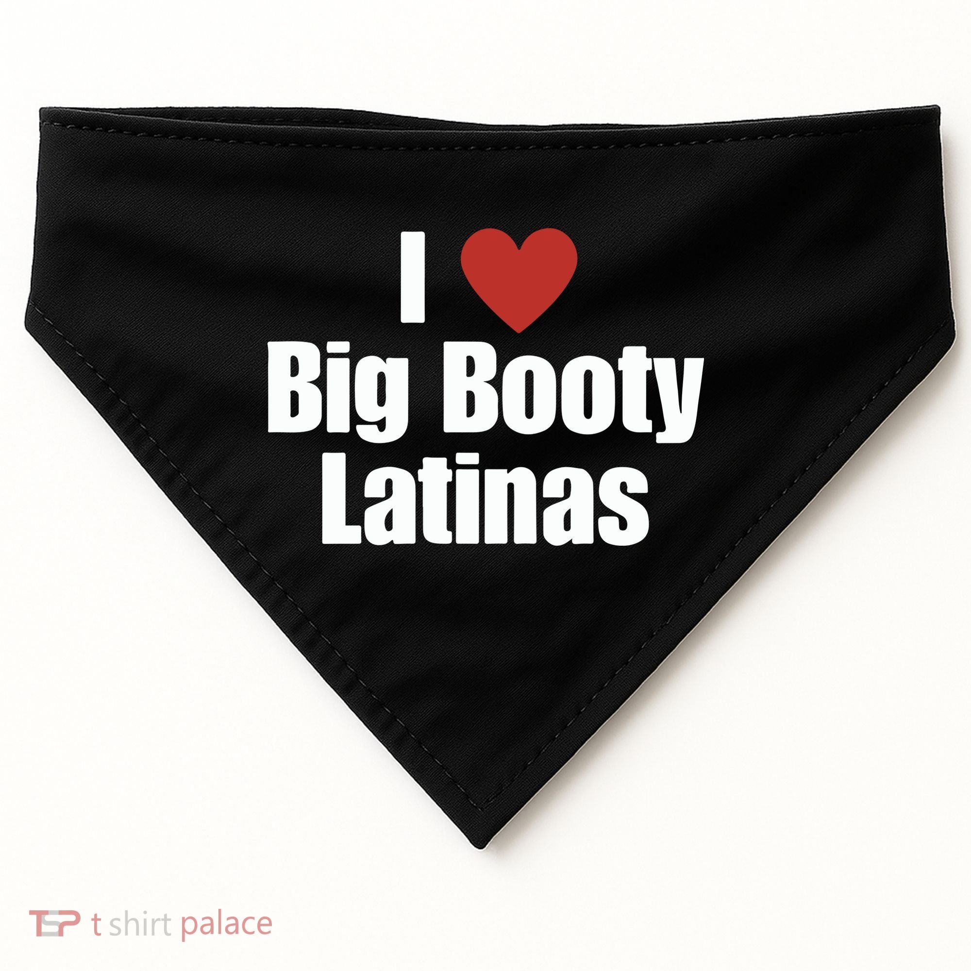 I Love Big Booty Latinas I Heart Big Booty Latinas USA-Made Doggie Bandana
