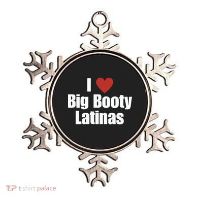 I Love Big Booty Latinas I Heart Big Booty Latinas Ornament