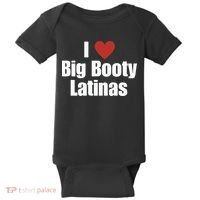 I Love Big Booty Latinas I Heart Big Booty Latinas Baby Bodysuit thumb 0