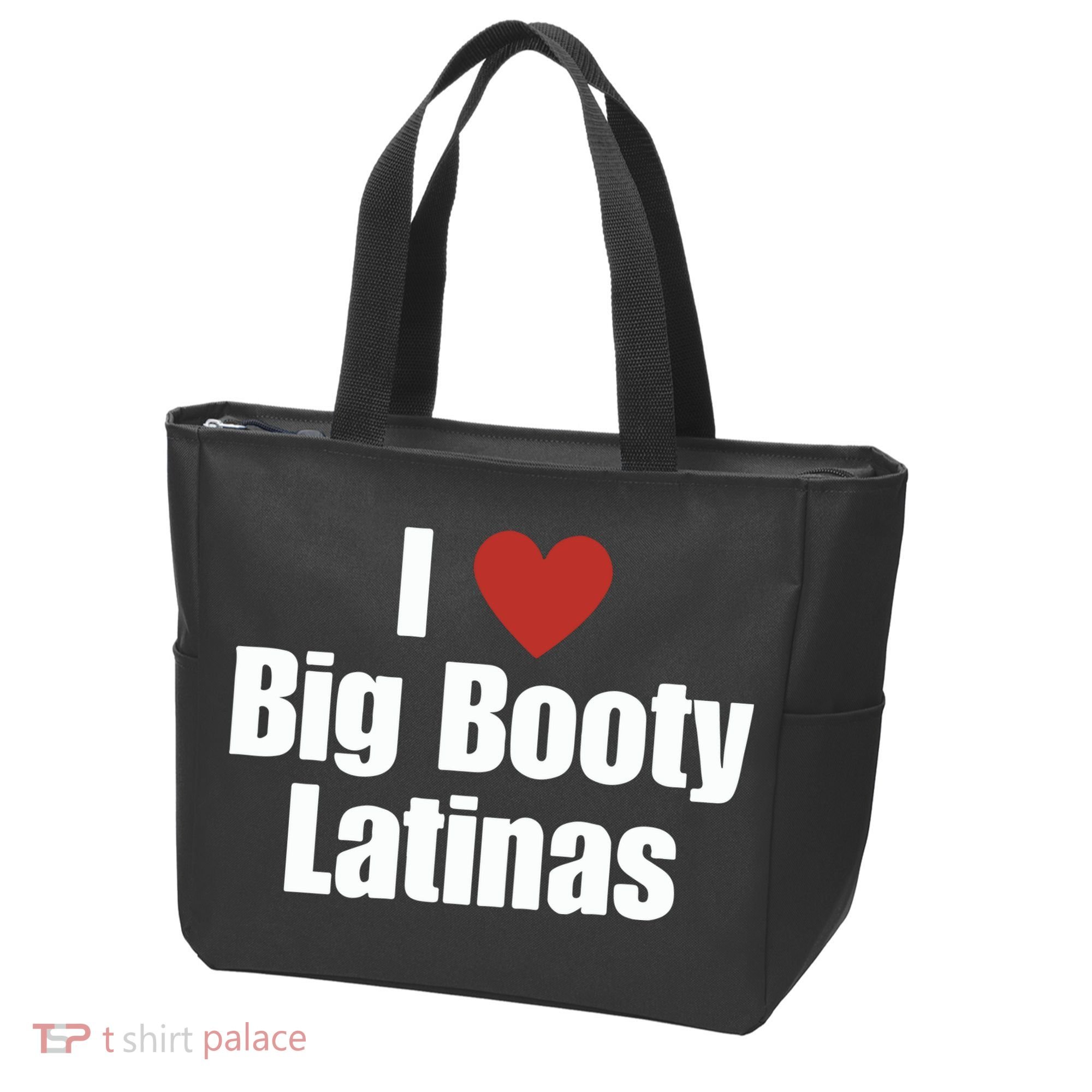 I Love Big Booty Latinas I Heart Big Booty Latinas Tote Bag