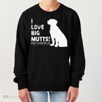 I Love Big Mutts And I Cannot Lie Funny Dog Lover Gift Women's Sweatshirt thumb 0