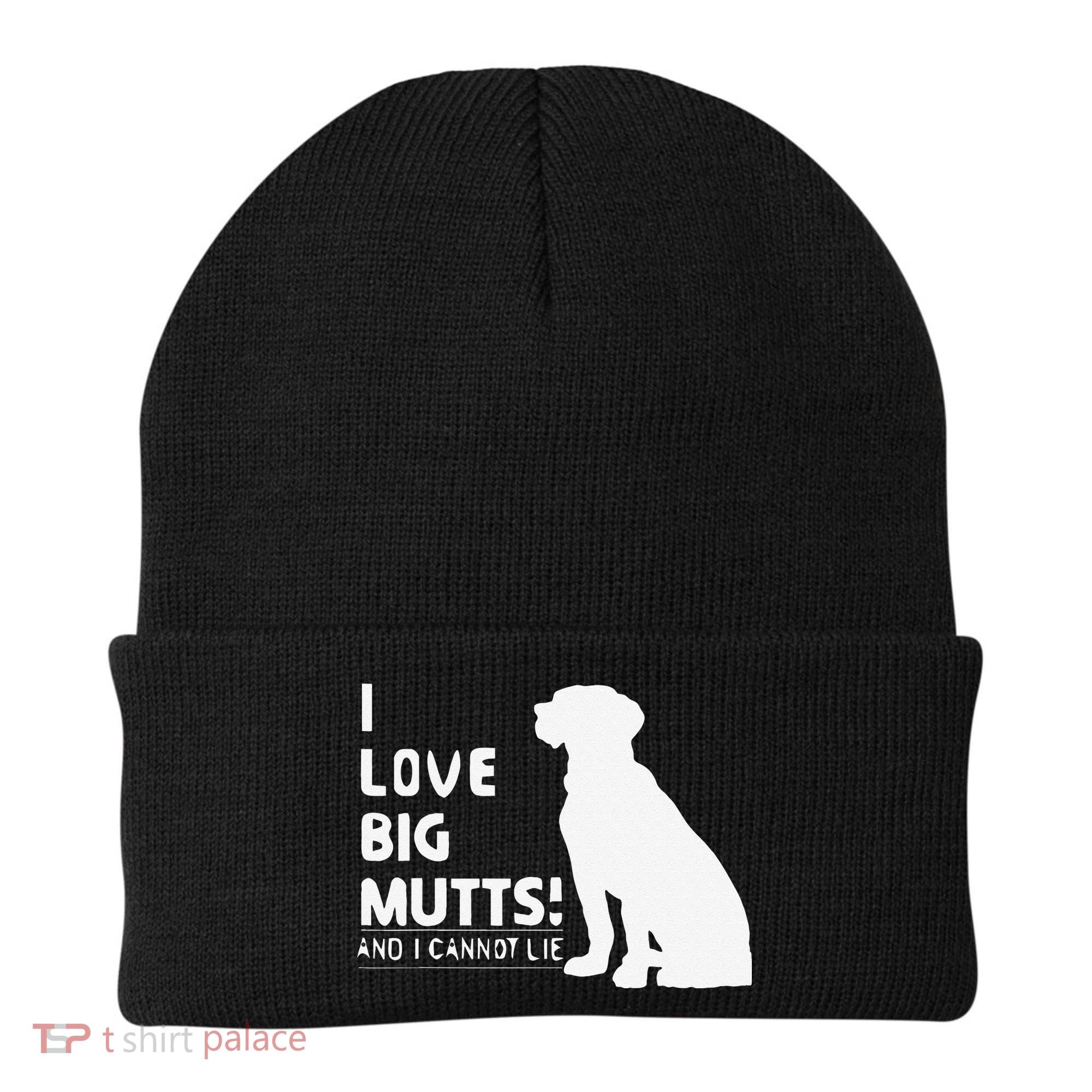 I Love Big Mutts And I Cannot Lie Funny Dog Lover Gift Beanie